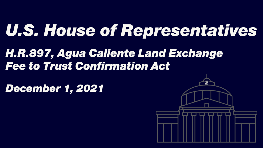 H.R.897 - Agua Caliente Land Exchange Fee to Trust Confirmation Act