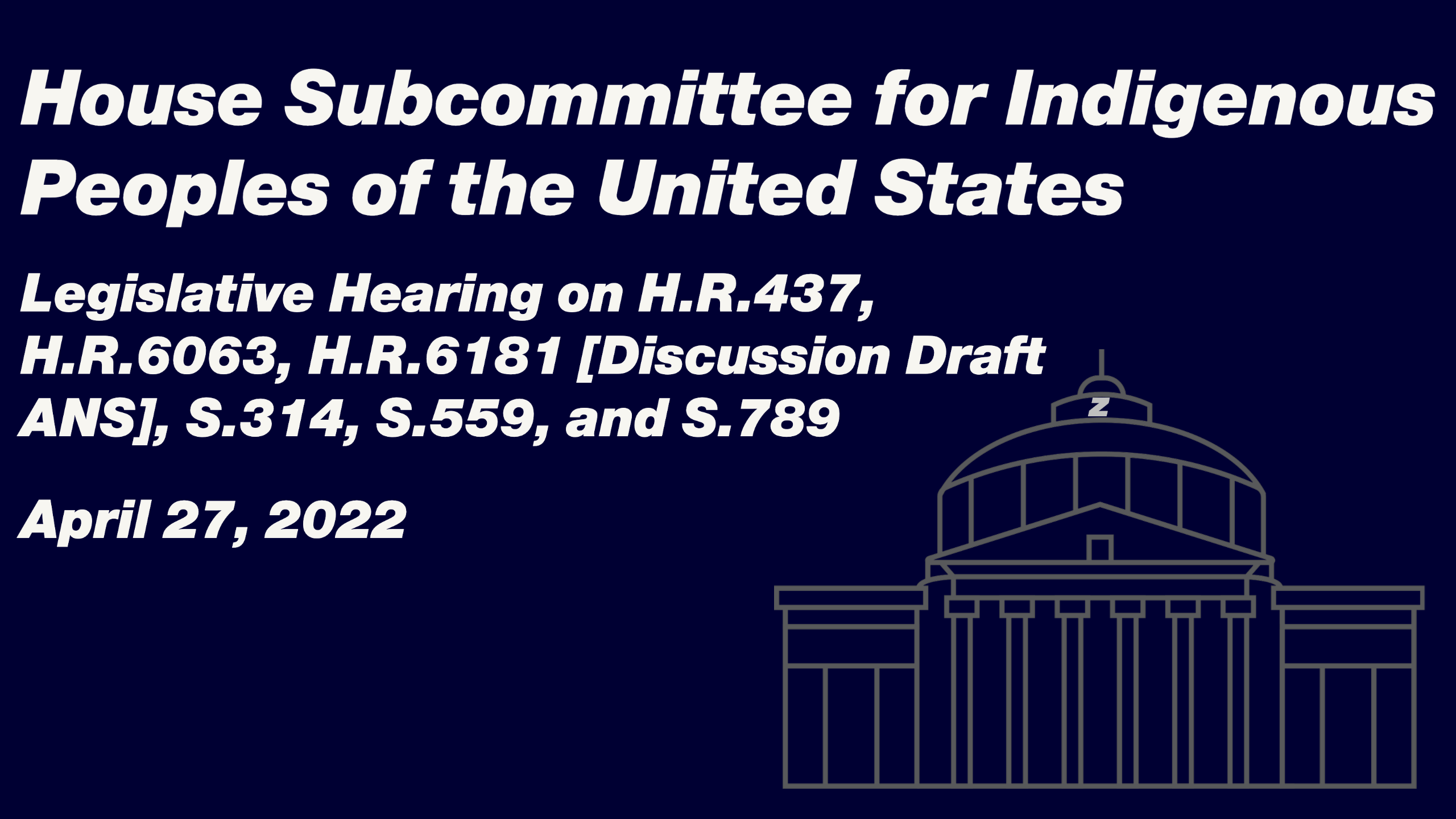 Legislative Hearing on H.R. 437, H.R. 6063, H.R. 6181 [Discussion Draft ANS], S. 314, S. 559, and S. 789