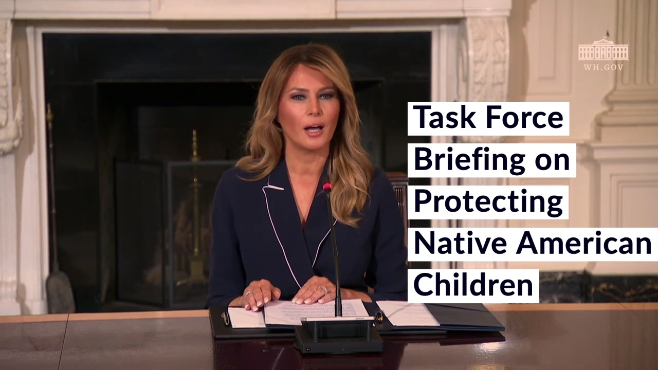 First Lady Melania Trump | Task Force Briefing on Protecting Native American Children